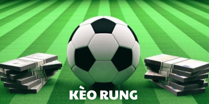 Kèo Rung: Hướng Dẫn Chi Tiết Cho Người Mới Tham Gia 2 Khái niệm về kèo rung cơ bản