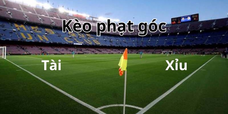 Kèo tài xỉu phạt góc là gì?